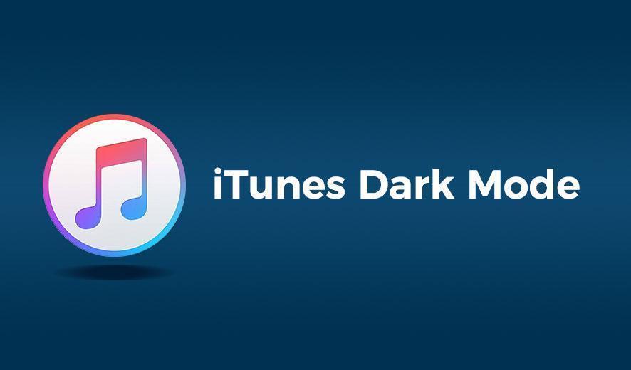 iTunes Dark Mode: How to Enable and Use it?