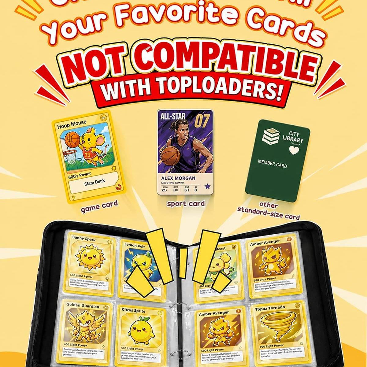 A black binder shown open with sample trading cards inside, surrounded by promotional text reading 'One Binder for All Your Favorite Cards' and 'NOT COMPATIBLE WITH TOPLOADERS!'. The image includes small example cards labeled game card, sport card, and other standalone-size card, on a yellow graphic background.